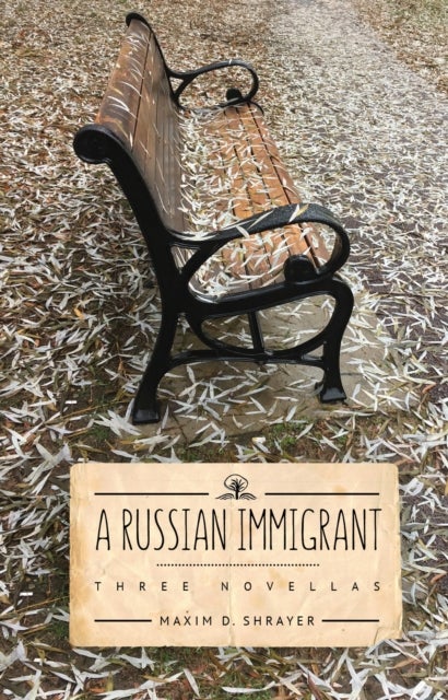 A Russian Immigrant - Three Novellas