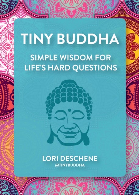 Tiny Buddha - Simple Wisdom for Life's Hard Questions