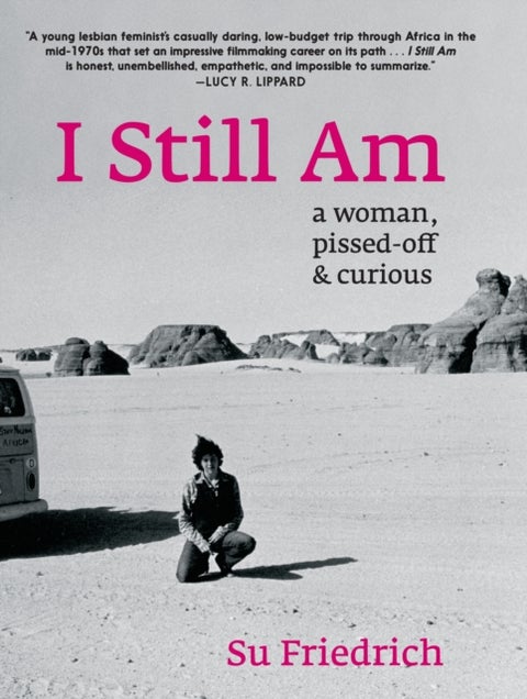 I Still Am A Woman, Pissed-Off & Curious