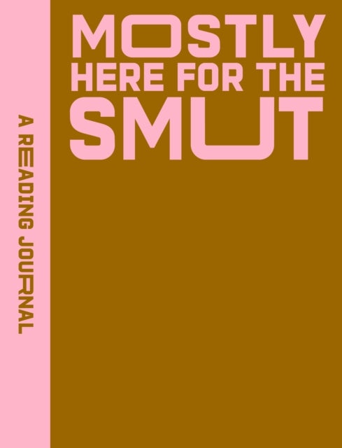 A Reading Journal: Mostly Here for the Smut - Romantasy reading journal, Book review log, Track your reading progress, A5 Reading Log Notebook