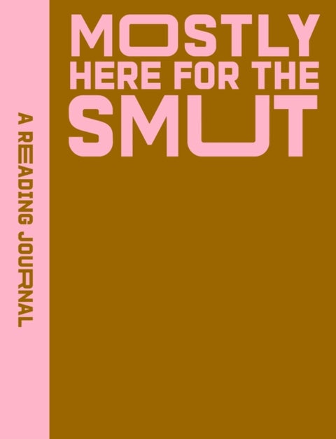 A Reading Journal: Mostly Here for the Smut - Romantasy reading journal, Book review log, Track your reading progress, A5 Reading Log Notebook