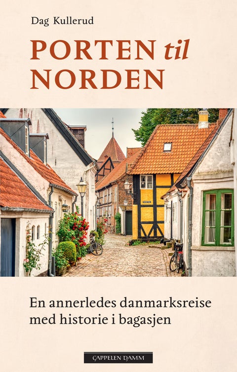 Porten til Norden - en annerledes Danmarksreise med historie i bagasjen