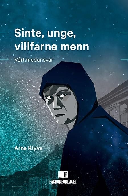 Sinte, unge, villfarne menn - vårt medansvar