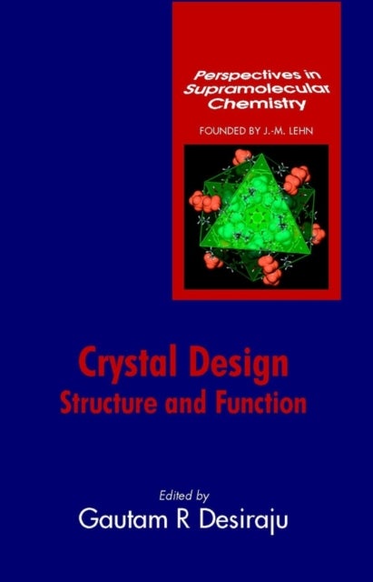 Crystal Design – Structure & Function