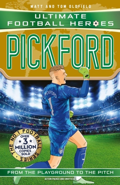 Ultimate Football Heroes: Pickford (Super Stoppers 5)