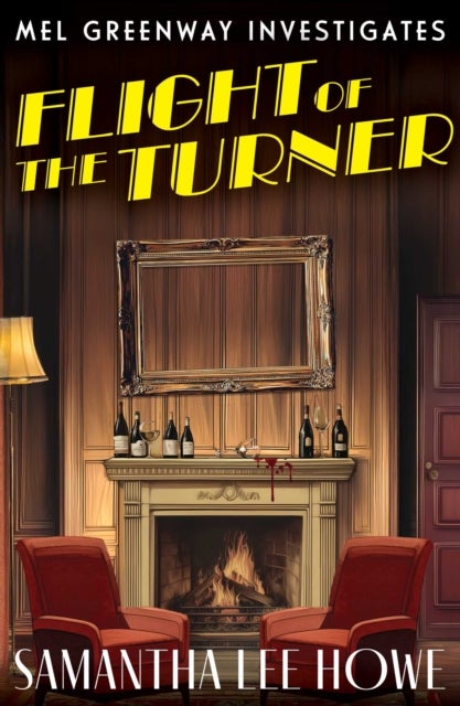 Flight of the Turner - A Locked-Room country house mystery of art theft, betrayal and secrets (Mel Greenway Investigates 2)