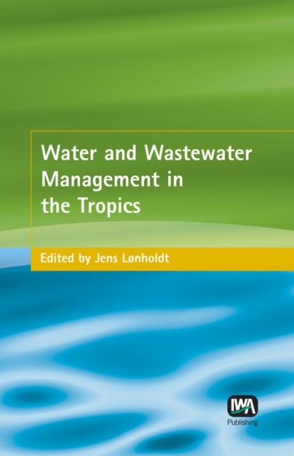 Water and Wastewater Management in the Tropics