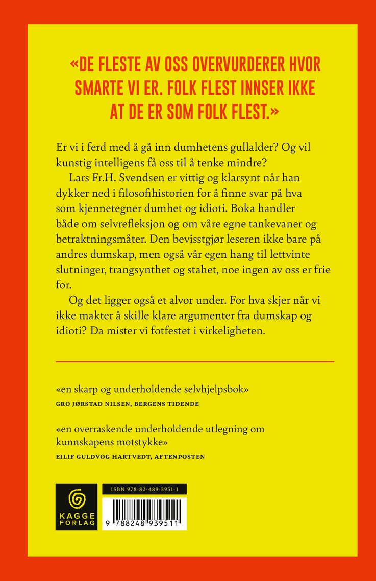 Dumhet, idioti og dumme idioter