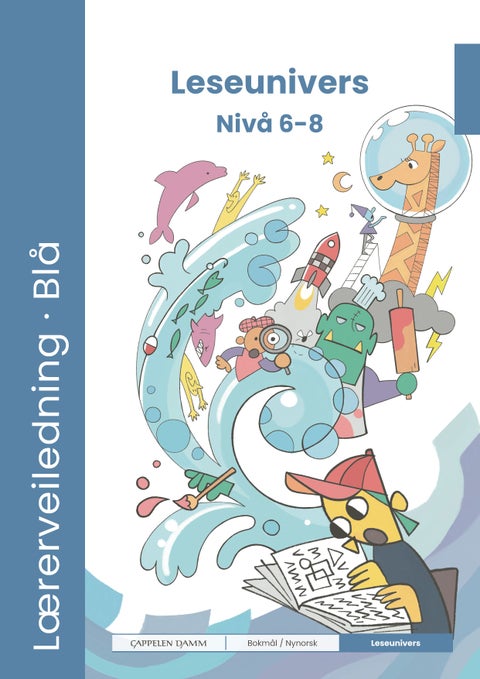 Blå Leseunivers fra Cappelen Damm Nivå 6-8 - Lærerveiledning