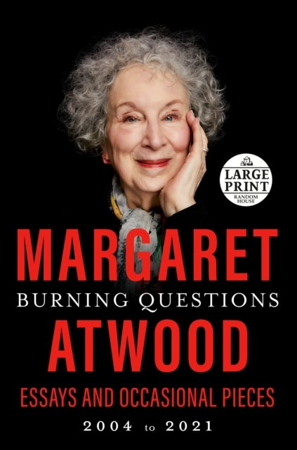 Burning Questions - Essays and Occasional Pieces, 2004 to 2021