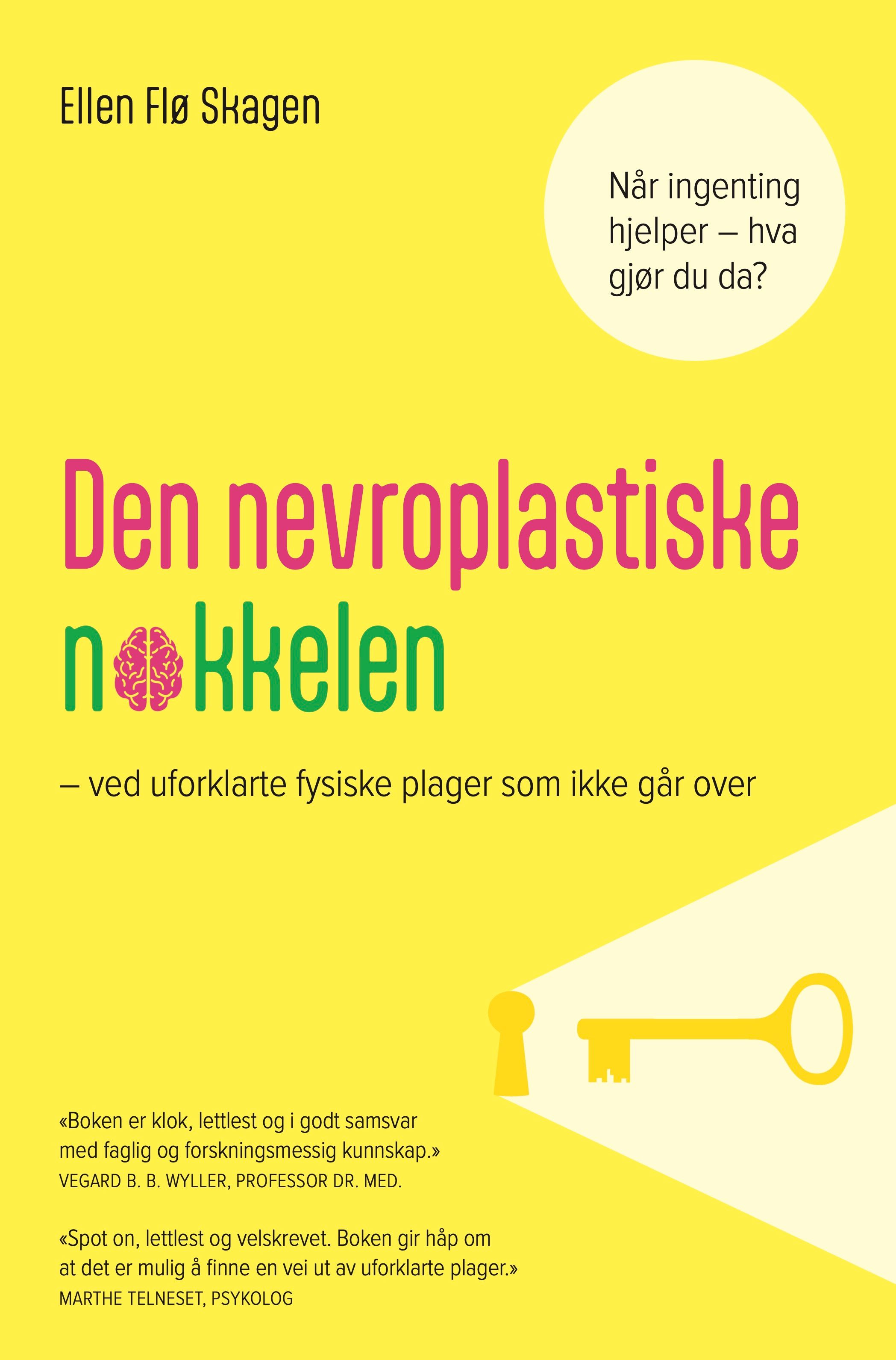 Den nevroplastiske nøkkelen - ved uforklarte fysiske plager som ikke går over