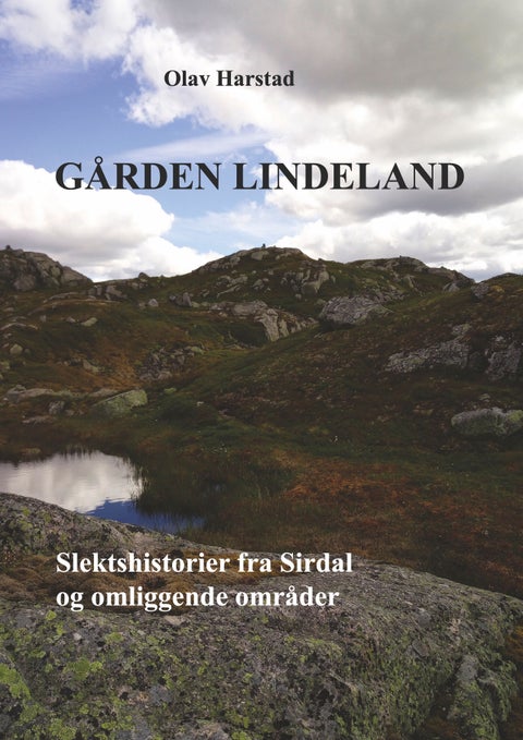 Gården Lindeland - slektshistorier fra Sirdal og omliggende områder