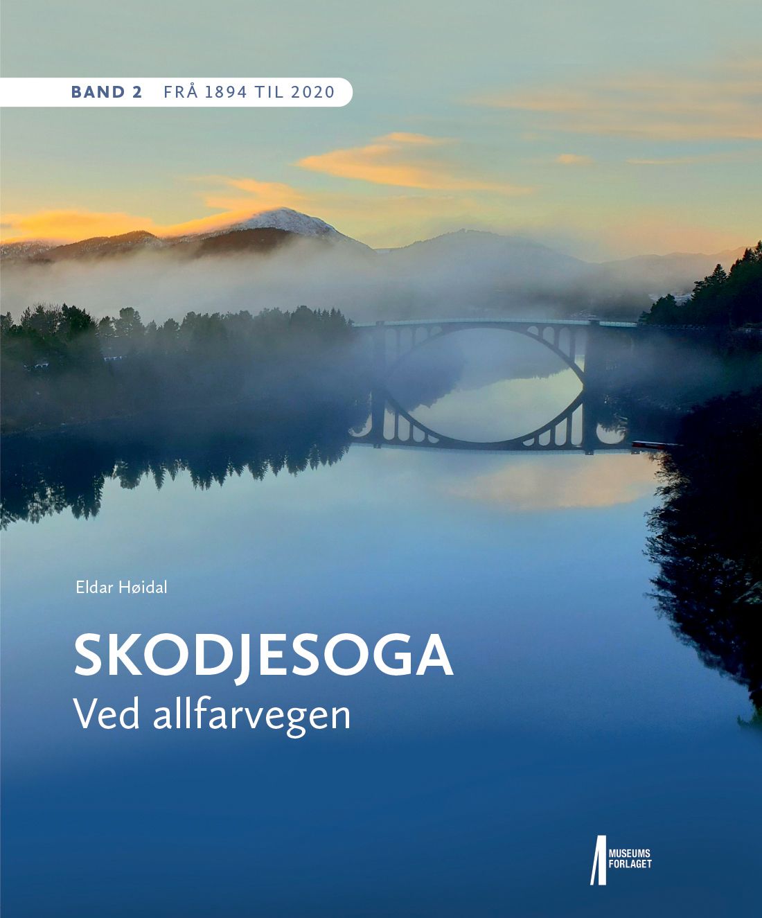Skodjesoga - Band 2 : Frå 1894 til 2020 : ved allfarvegen