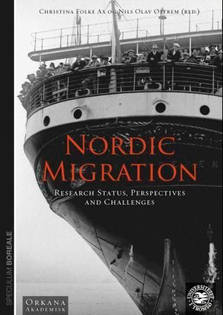 Nordic migration - research status, perspectives and challenges : rapporter til det 27. nordiske historikermøte, Tromsø 11.-14. august 2011