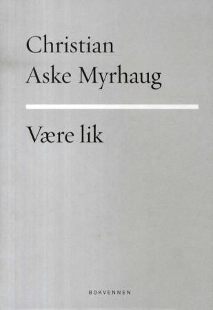 Være lik - dikt