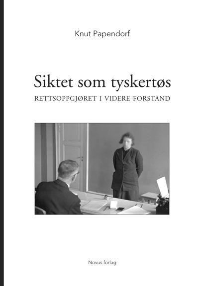 Siktet som tyskertøs - rettsoppgjøret i videre forstand