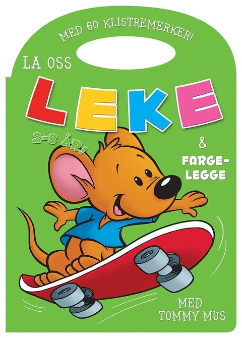 La oss leke og fargelegge! Tommy Mus. Grønn - Tommy Mus