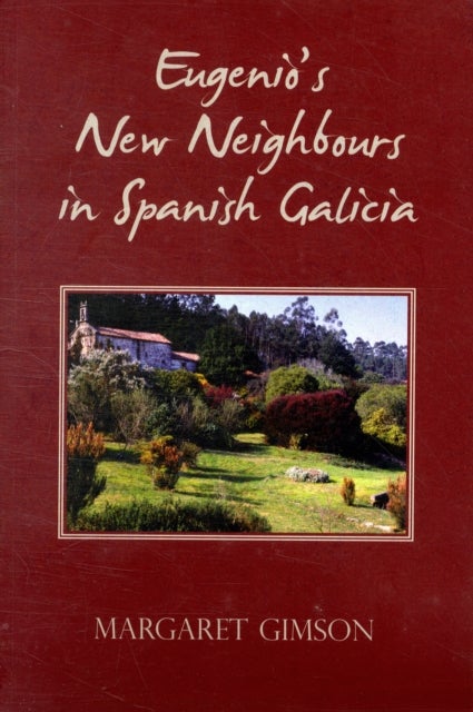 Eugenio's New Neighbours - In Spanish Galicia