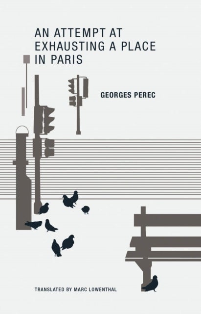 An Attempt at Exhausting a Place in Paris - An Attempt at Exhausting a Place in Paris