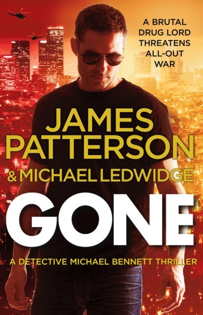 Gone - (Michael Bennett 6). Michael Bennett can run, but he can’t hide for ever
