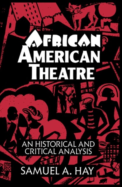 African American Theatre - An Historical and Critical Analysis