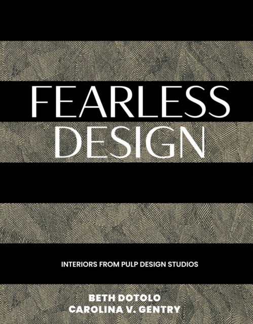Fearless Design - Interiors from Pulp Design Studios