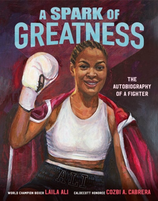 A Spark of Greatness - The Autobiography of a Fighter