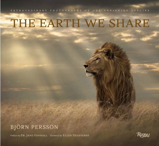 The Earth We Share - Extraordinary Photography of Our Vanishing Species