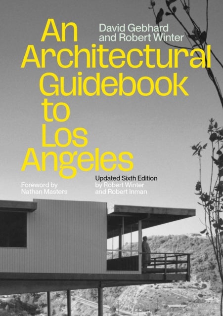 Architectural Guidebook to Los Angeles, An - Updated Sixth Edition