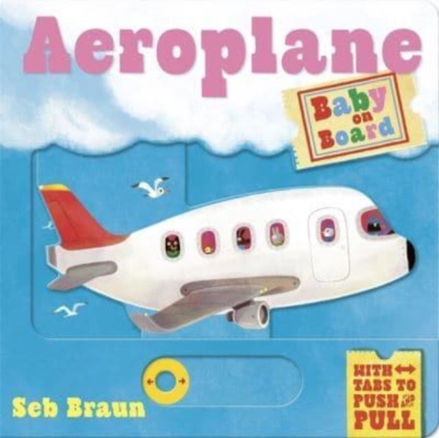 Baby on Board: Aeroplane - A Push, Pull, Slide Tab Book