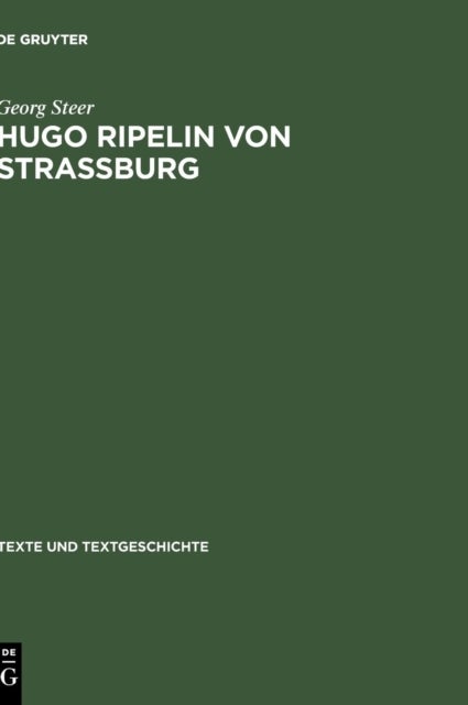 Hugo Ripelin Von Strassburg - Zur Rezeptions- Und Wirkungsgeschichte Des "Compendium Theologicae Veritatis" Im Deutschen Spatmittelalter