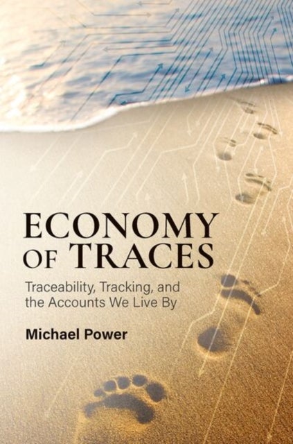 Economy of Traces - Traceability, Tracking, and the Accounts We Live By