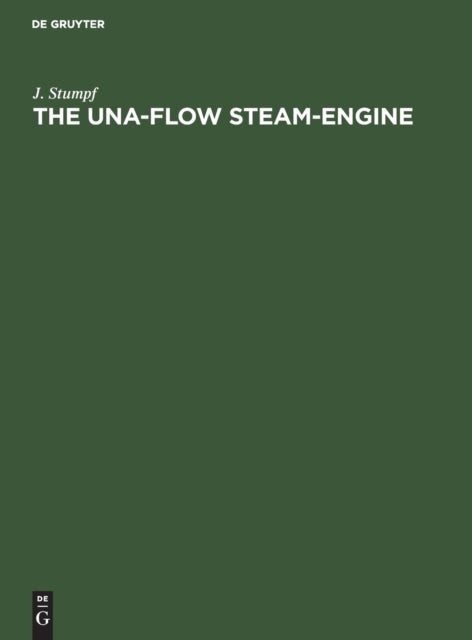 The Una-Flow Steam-Engine
