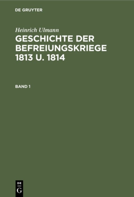 Geschichte Der Befreiungskriege 1813 U. 1814