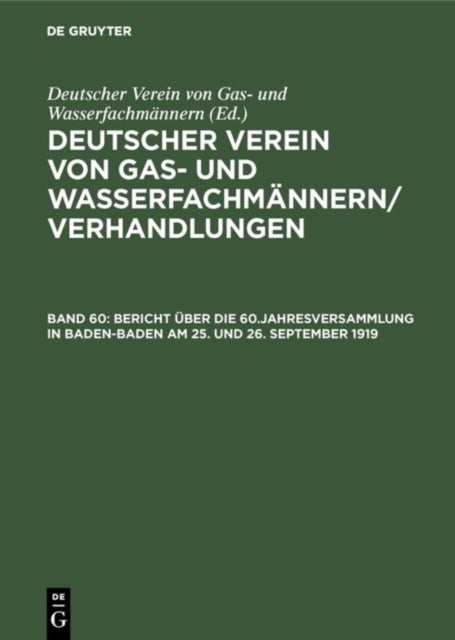 Bericht Uber Die 60.Jahresversammlung in Baden-Baden Am 25. Und 26. September 1919 - Verhandlungen Aus Dem Jahre 1919
