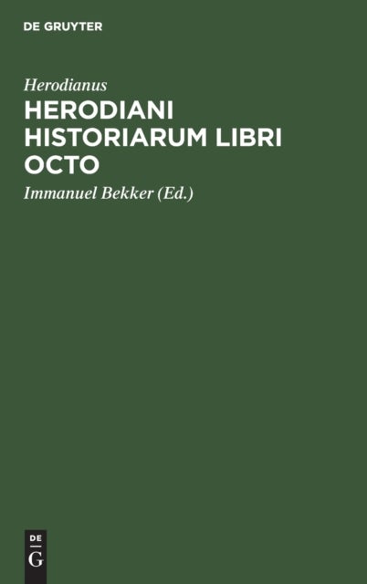 Herodiani Historiarum Libri Octo
