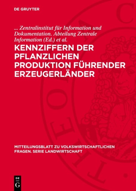 Kennziffern der pflanzlichen Produktion fuhrender Erzeugerlander