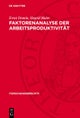 Faktorenanalyse Der Arbeitsproduktivitat
