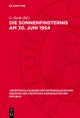 Die Sonnenfinsternis Am 30. Juni 1954