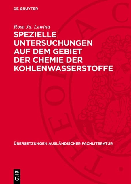 Spezielle Untersuchungen Auf Dem Gebiet Der Chemie Der Kohlenwasserstoffe