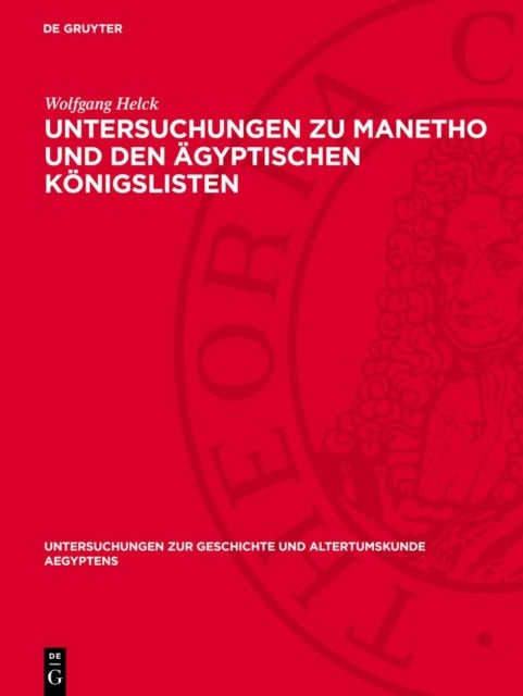 Untersuchungen Zu Manetho Und Den Agyptischen Konigslisten
