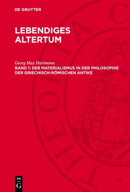 Der Materialismus in Der Philosophie Der Griechisch-Romischen Antike