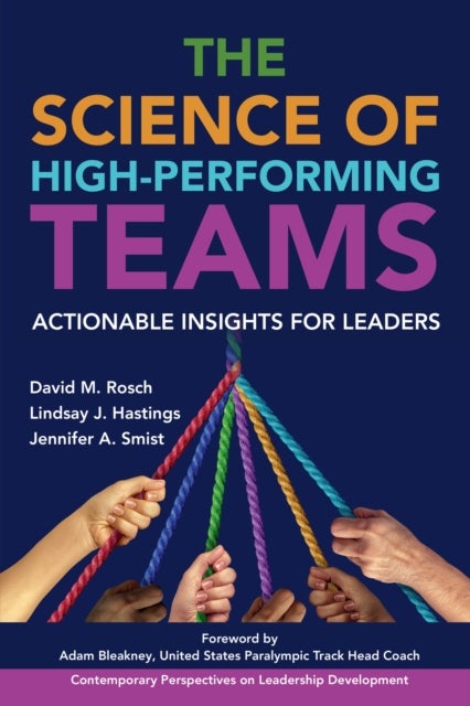 The Science of High-Performing Teams - Actionable Insights for Leaders