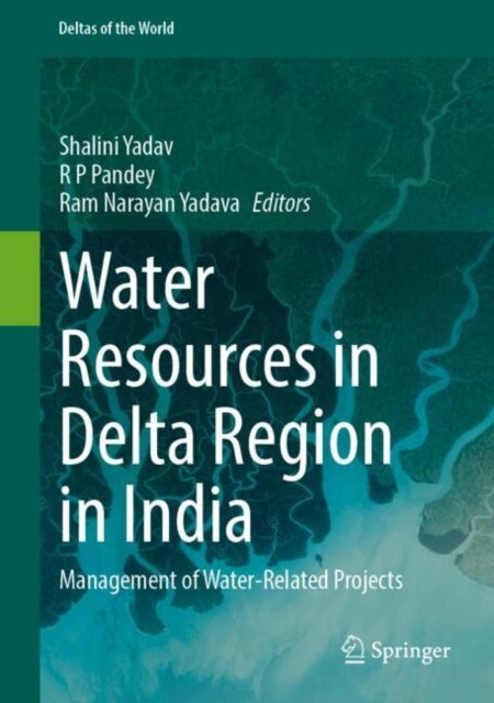 Water Resources in Delta Region in India - Management of Water-Related Projects