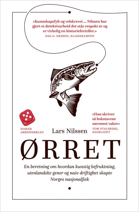 Ørret - en beretning om hvordan kunstig befruktning, utenlandske gener og naiv driftighet skapte Norges nasjonalfisk