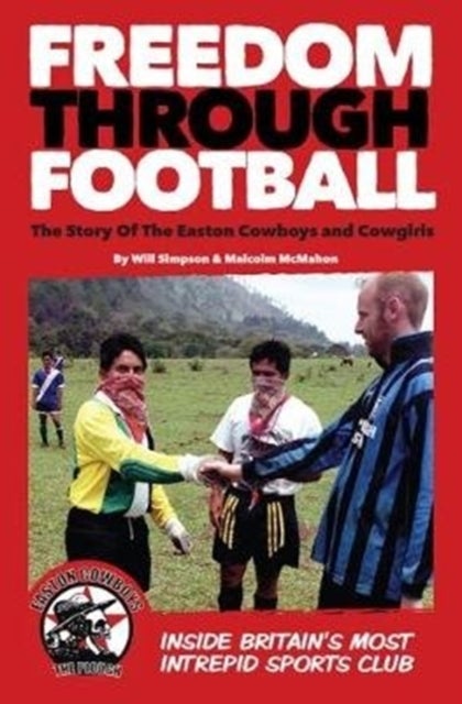 Freedom Through Football - The Story of the Easton Cowboys and Cowgirls