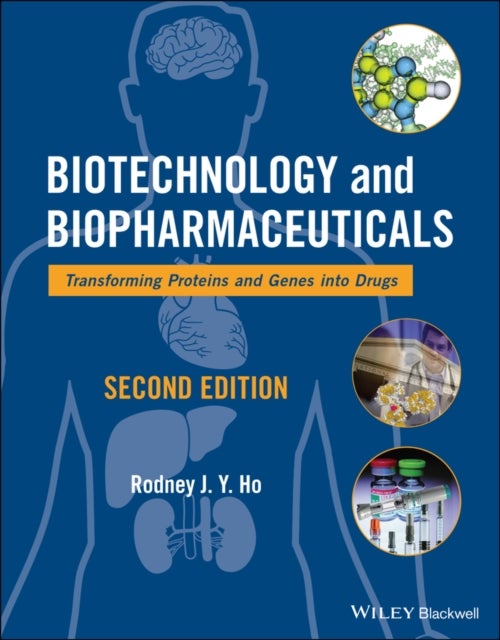 Biotechnology and Biopharmaceuticals - Transforming Proteins and Genes into Drugs