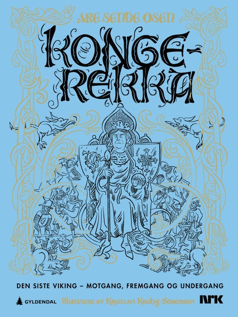 Kongerekka - den siste viking - motgang, fremgang og undergang