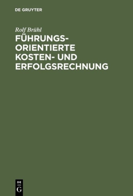 Fuhrungsorientierte Kosten- und Erfolgsrechnung
