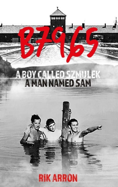 B7965 - A Boy Called Szmulek; A Man Named Sam